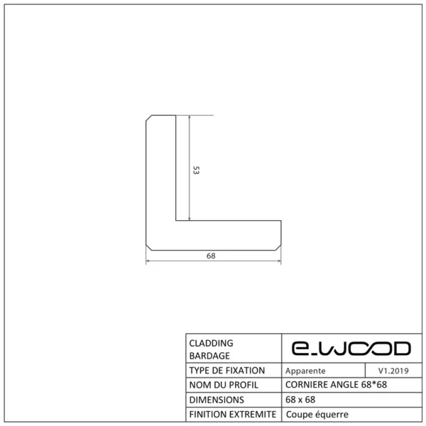 ACCESSOIRES BARDAGE BOIS EPICÉA CLASSE 3.1 SATURÉ TON BOIS AMBRÉ (MIEL HONEY) - CORNIERE ANGLE 68*68*3000 - Profil cotes img